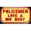 POLICEMAN LOVE A BIG BUST PIN